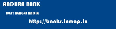 ANDHRA BANK  WEST BENGAL NADIA    banks information 